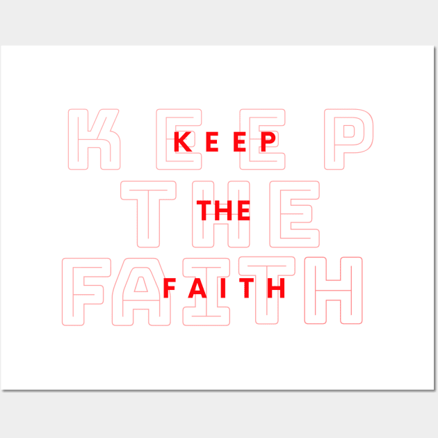 Keep the Faith (in Red) - Faith-Filled Christian Wall Art by MyVictory